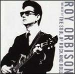 The Best of the Soul of Rock and Roll - CD Audio di Roy Orbison