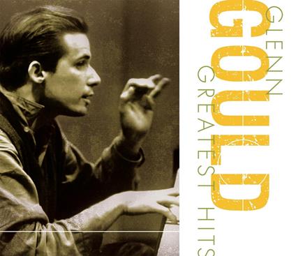 Greatest Hits - CD Audio di Glenn Gould