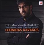 Concerto per violino - Trii con pianoforte - CD Audio di Felix Mendelssohn-Bartholdy,Leonidas Kavakos
