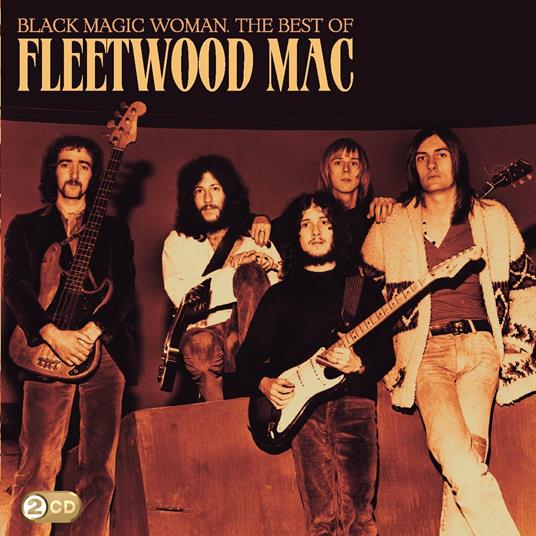 Black Magic Woman. The Best of - CD Audio di Fleetwood Mac