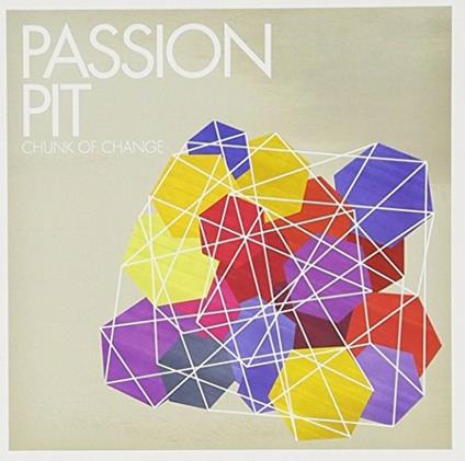 Chunk Of Change Ep - CD Audio di Passion Pit