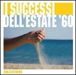 I successi dell'estate '60. The Collection - CD Audio