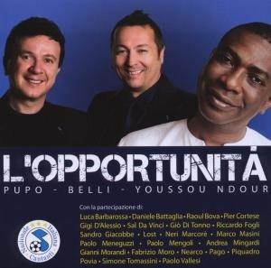 L'opportunità - CD Audio di Paolo Belli,Pupo,Youssou N'Dour,Nazionale Italiana Cantanti