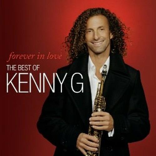 Forever in Love. The Best of Kenny G - CD Audio di Kenny G