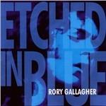 Etched in Blue - CD Audio di Rory Gallagher