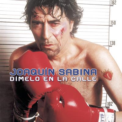 Dimelo En La Calle - Vinile LP di Joaquin Sabina