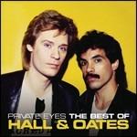 Private Eyes. The Best of Hall & Oates - CD Audio di Hall & Oates