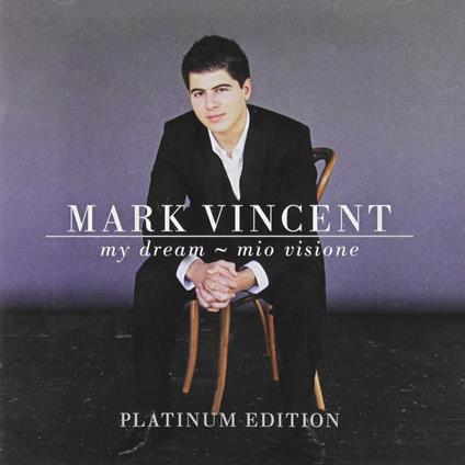 My Dream-Mio Visione - CD Audio di Mark Vincent