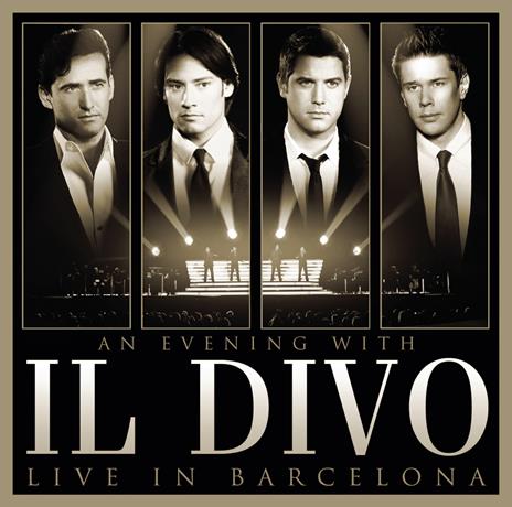 An Evening with Il Divo. Live in Barcelona - CD Audio + DVD di Il Divo