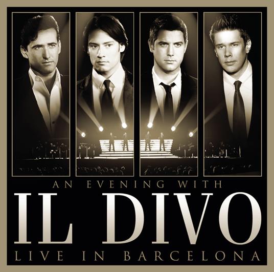 An Evening with Il Divo. Live in Barcelona - CD Audio + DVD di Il Divo