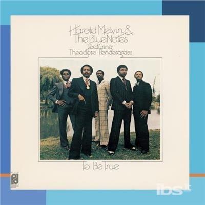 To Be True - CD Audio di Harold Melvin,Blue Notes