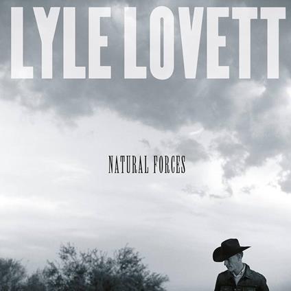 Natural Forces - CD Audio di Lyle Lovett