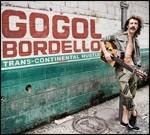 Trans-Continental Hustle - CD Audio di Gogol Bordello