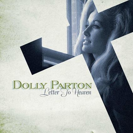 Letter to Heaven - CD Audio di Dolly Parton