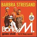 Barbra Streisand. Boney M. Goes Club