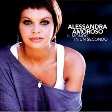 Il mondo in un secondo (Slidepack) - CD Audio di Alessandra Amoroso