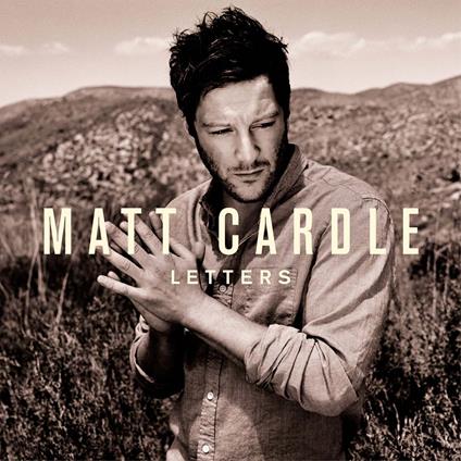 Letters (Deluxe Edition) - CD Audio di Matt Cardle