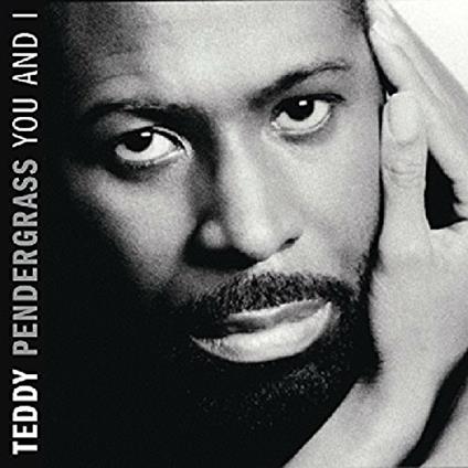 You And I - CD Audio di Teddy Pendergrass