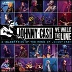 We Walk the Line. A Celebration of the Music of Johnny Cash