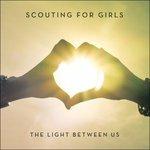 Light Between us - CD Audio di Scouting for Girls