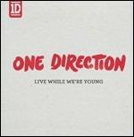 Live While We're Young