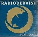 Dal pesce alla luna - CD Audio di Radiodervish
