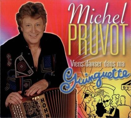 Viens Danser Dans Ma Guinguette - CD Audio di Michel Pruvot
