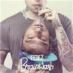 Sig. Brainwash. L'arte di accontentare - CD Audio di Fedez