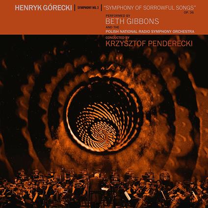 Sinfonia n.3 - Symphony of Sorrowful Songs op.36 - Vinile LP di Krzysztof Penderecki,Henryk Mikolaj Gorecki,Beth Gibbons,Polish National Radio Symphony Orchestra