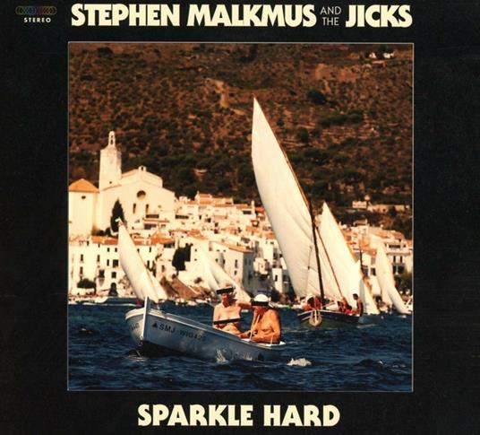 Sparkle Hard (Limited Edition) - Vinile LP di Stephen Malkmus,Jicks