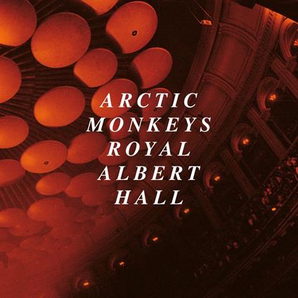 Live at the Royal Albert Hall - CD Audio di Arctic Monkeys