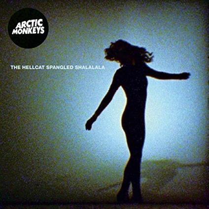 The Hellcat Spangled Shalalala - Vinile 7'' di Arctic Monkeys