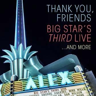 Thank You, Friends - CD Audio + Blu-ray di Big Star's Third Live