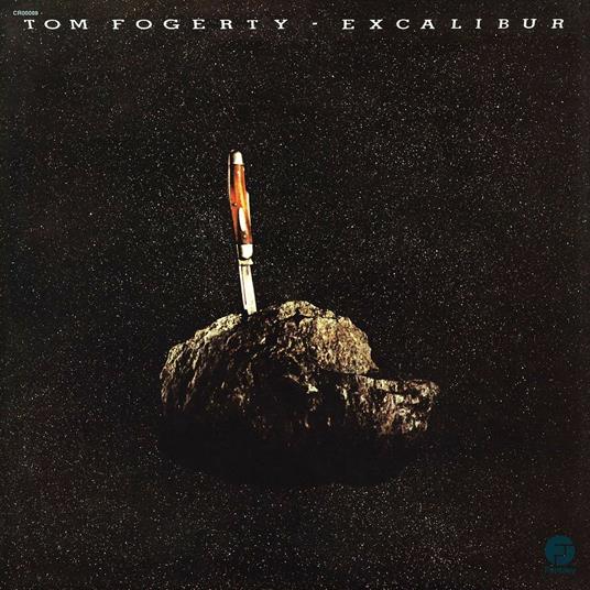 Excalibur - Vinile LP di Tom Fogerty