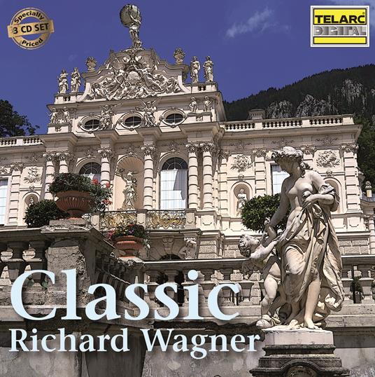 Classic Richard Wagner - CD Audio di Richard Wagner