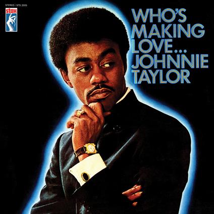Who's Making Love - Vinile LP di Johnnie Taylor