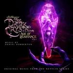 Dark Crystal. Age of Resistance vol.1 (Colonna Sonora)