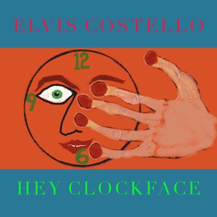 Hey Clockface - CD Audio di Elvis Costello
