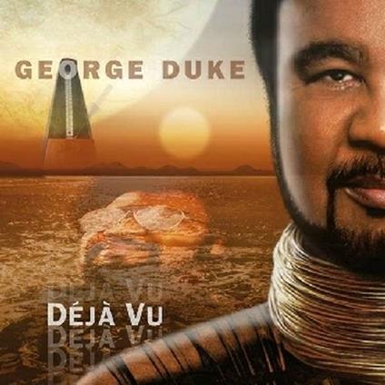Deja' Vu - CD Audio di George Duke