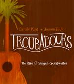 Carole King / James Taylor - Troubadours