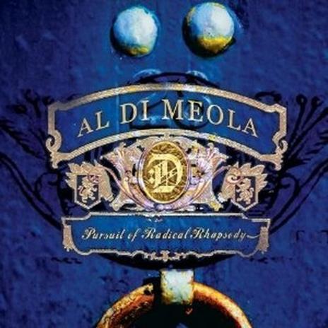 Pursuit of Radical Rhapsody - CD Audio di Al Di Meola