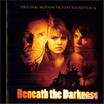 Beneath The Darkness (Colonna Sonora) - CD Audio
