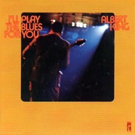 I'll Play the Blues for You (Remastered Edition + Bonus Tracks) - CD Audio di Albert King