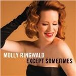 Except Sometimes - CD Audio di Molly Ringwald
