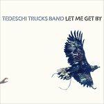 Let Me Get by - CD Audio di Tedeschi Trucks Band
