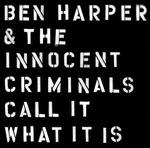 Call it What it is - Vinile LP di Ben Harper,Innocent Criminals