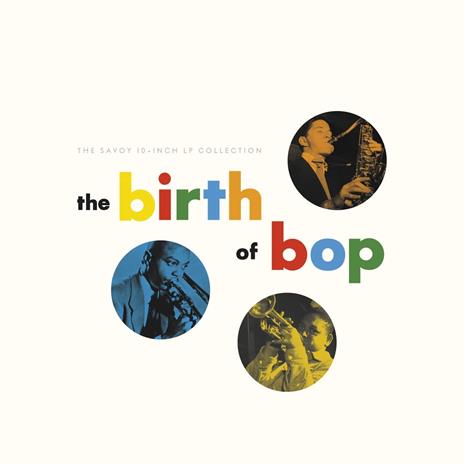 The Birth of Bop. Savoy - CD Audio