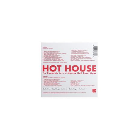 Hot House. The Complete Jazz Massey Hall Recordings - CD Audio di Max Roach,Dizzy Gillespie,Charles Mingus,Charlie Parker,Bud Powell - 4