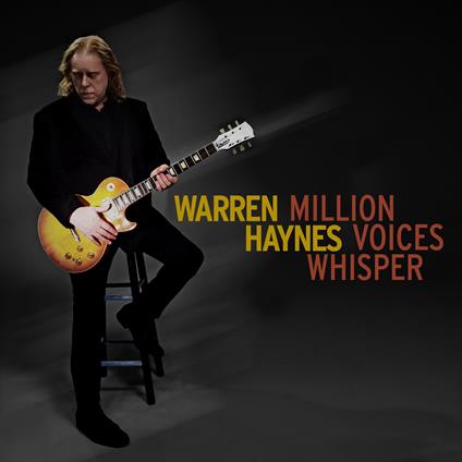 Million Voices Whisper - CD Audio di Warren Haynes