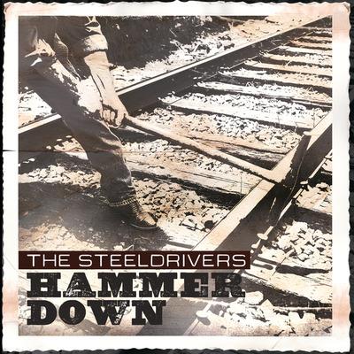 Hammer Down - Vinile LP di Steeldrivers